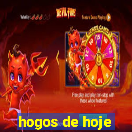 hogos de hoje